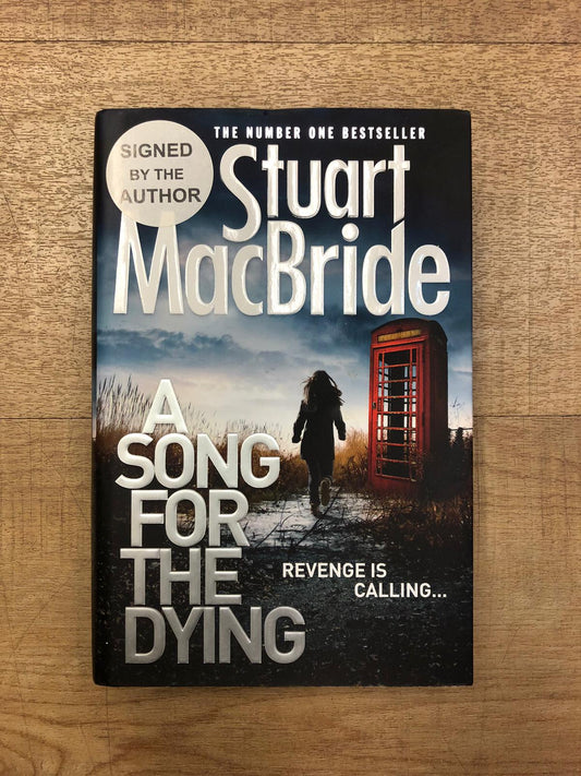 A Song For The Dying By Stuart MacBride Signed First Edition