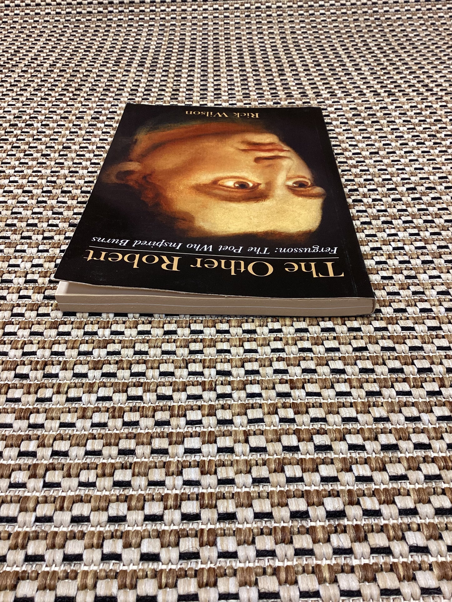 The Other Robert - Fergusson: The Poet Who Inspired Burns by Rick Wilson (2018)