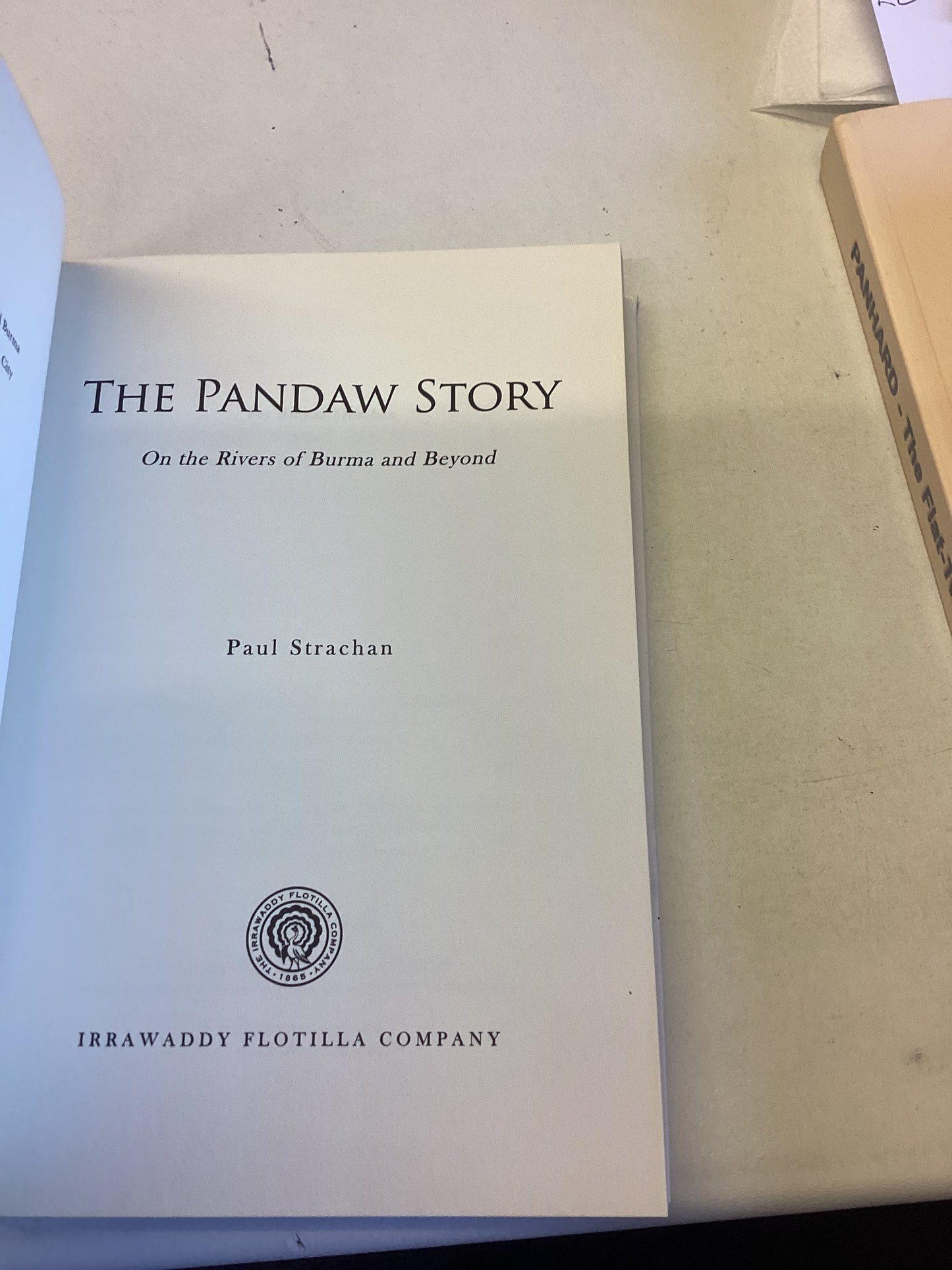 The Pandaw Story On The Rivers of Burma and Beyond Paul Strachan