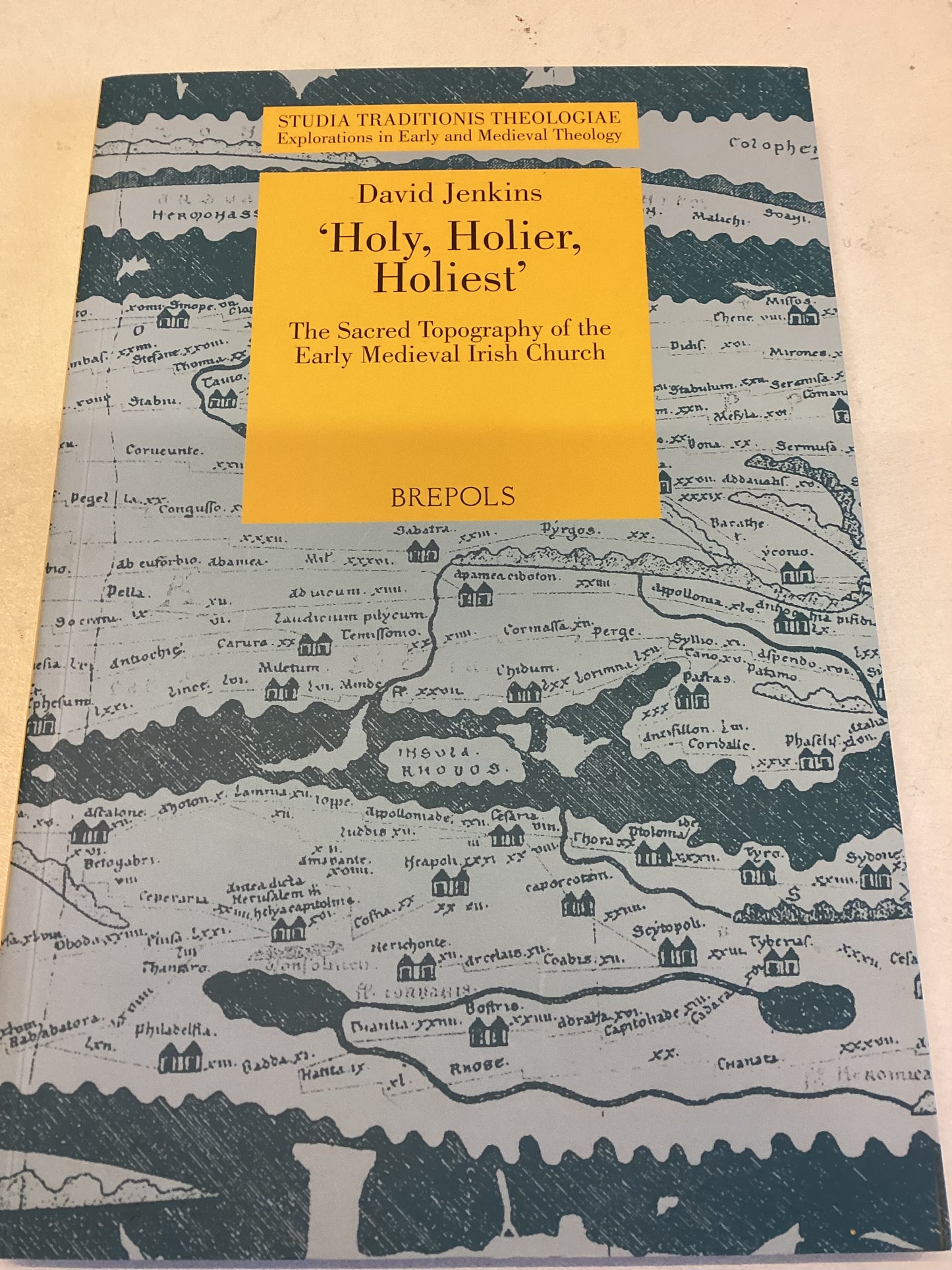 'Holy, Holier, Holiest'  The Sacred Topography of The Early Medieval Irish Church David Jenkins