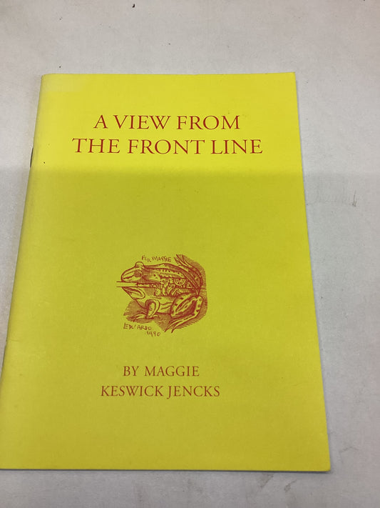 A View From The Front Line By Maggie Keswick Jencks