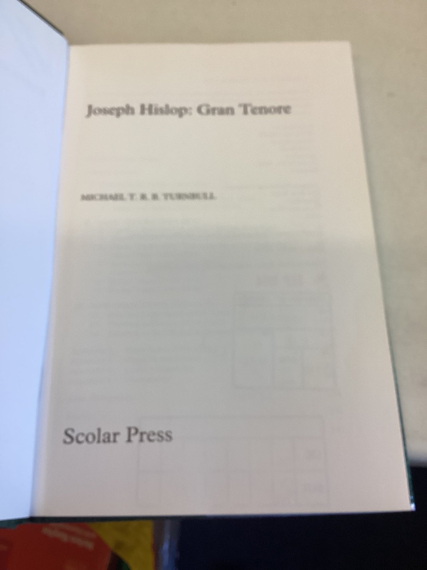 Joseph Hislop Gran Tenore Michael T R B Turnbull