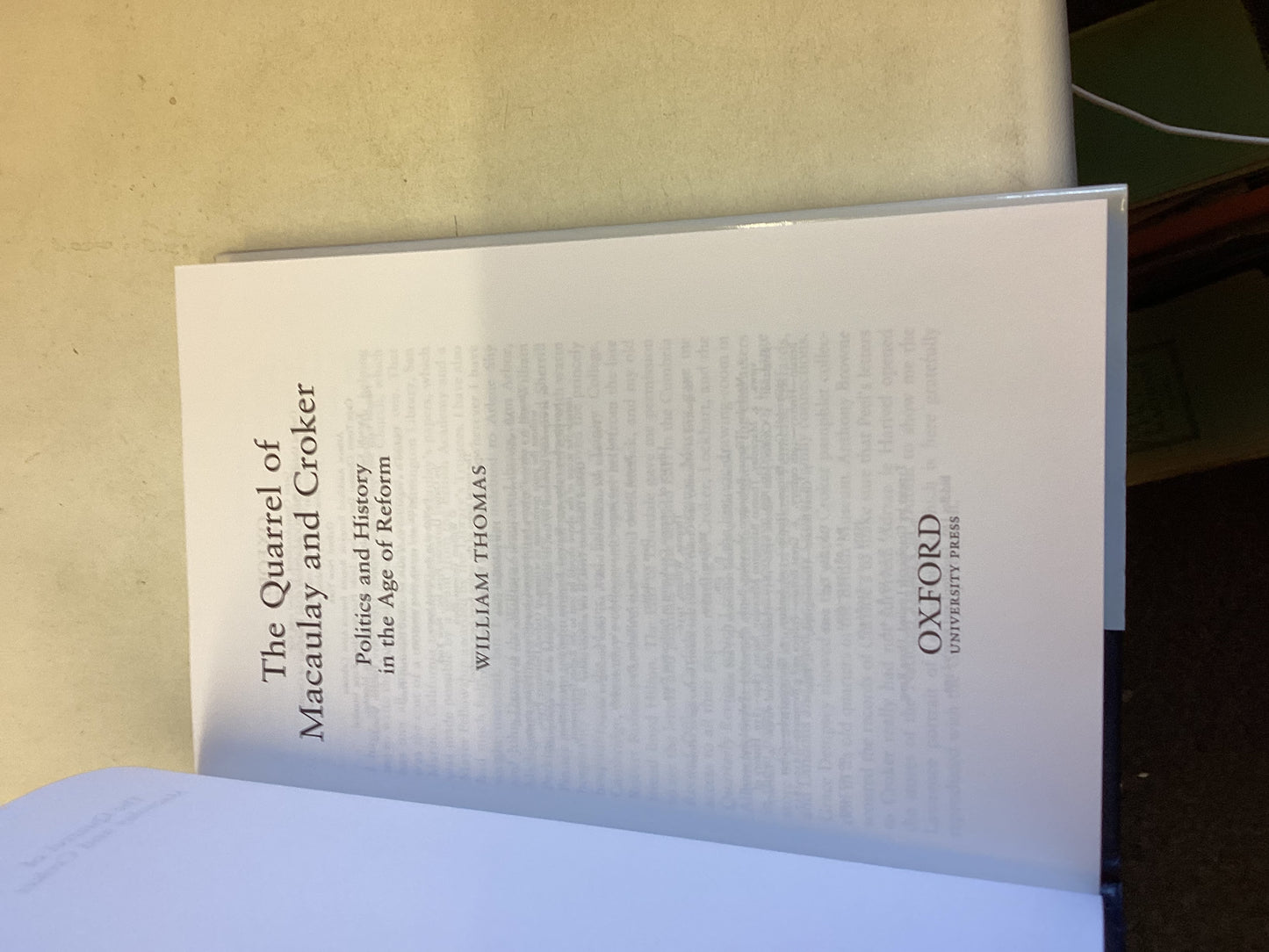 The Quarrel Of Macaulay and Croker Politics And History In The Age Of Reform William Thomas