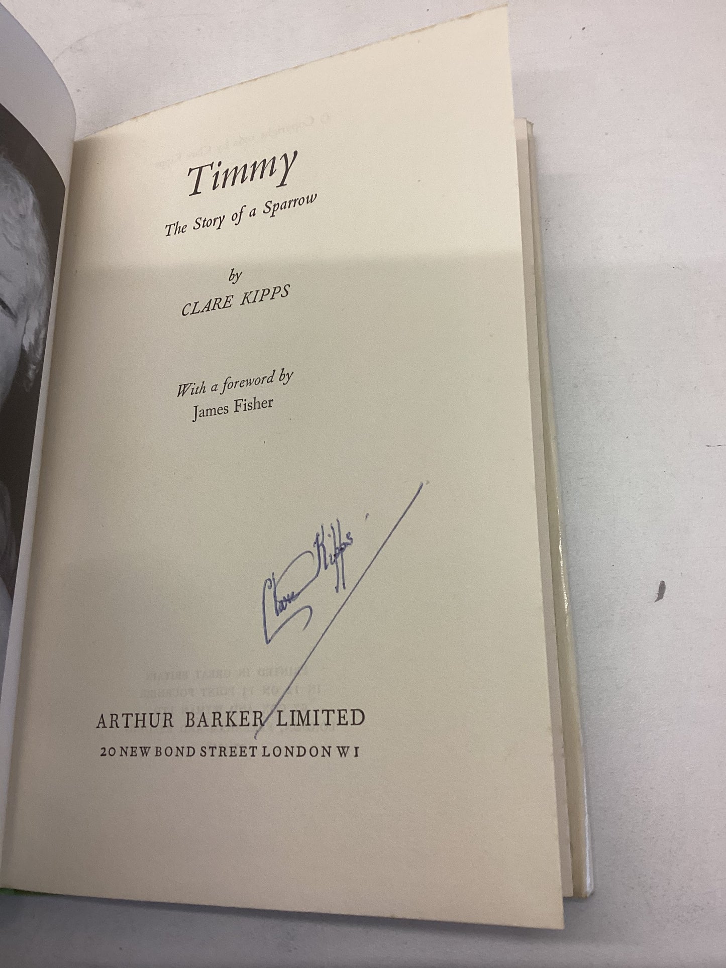 Timmy The Story of A Sparrow Clare Kipps With a Forward By James Fisher Includes Letter Signed By Author