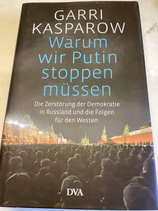 Warum Wir Putin Stoppen Mussen Garri Kasparow