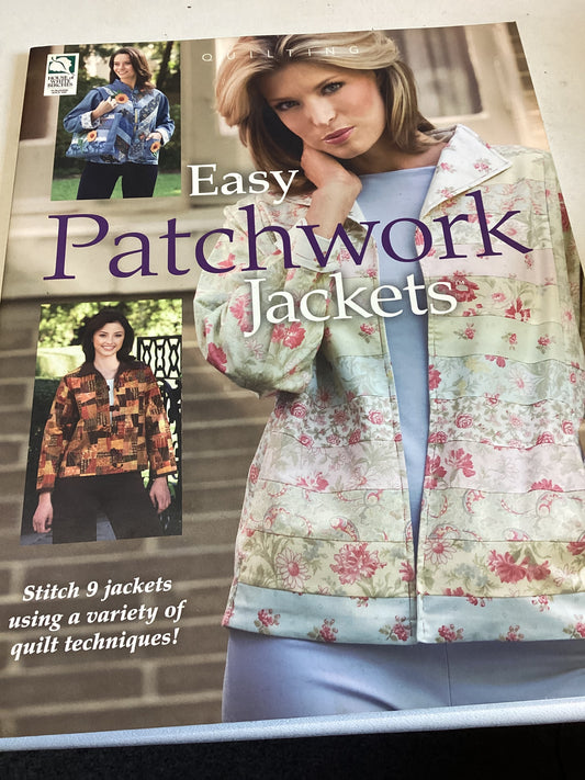 Easy Patchwork Jackets Quilting Stitch 9 Jackets Using a Variety of Quilt Techniques
