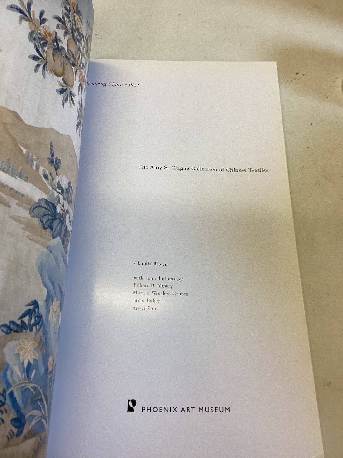 Weaving China's Past The Amy S Clague Collection Of Chinese Textiles
