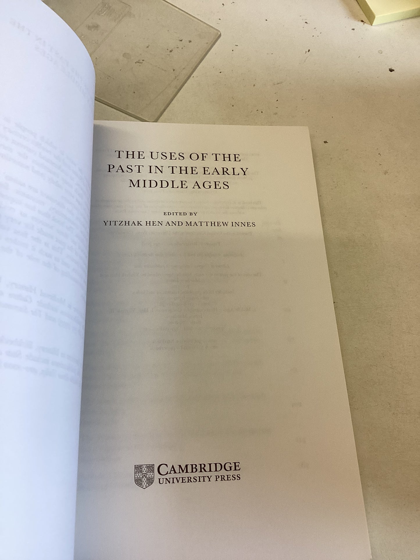 The Uses of The Past In The Early Middle Ages Edited by Yitzhak hen & Matthew Innes