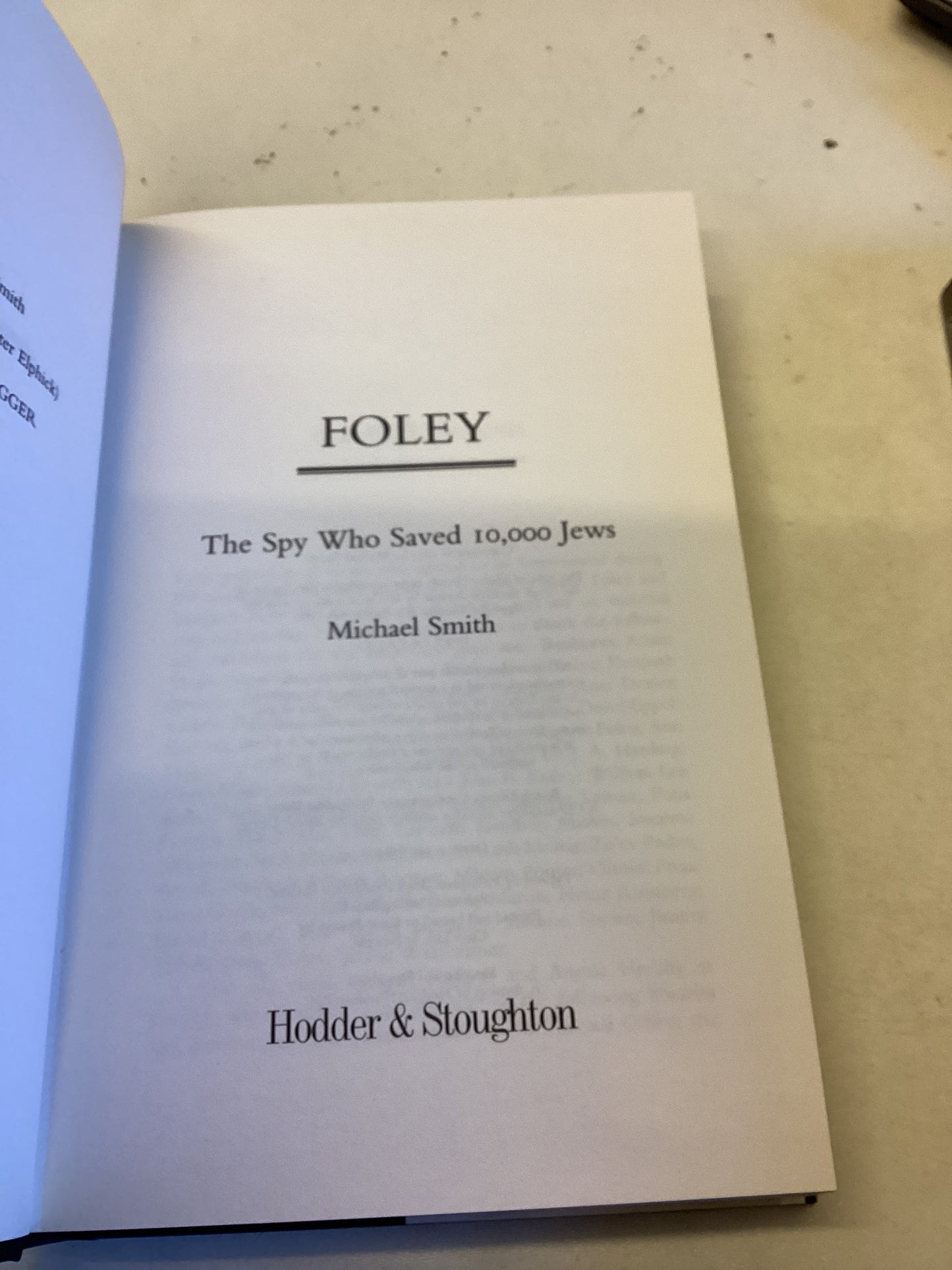 Foley The Spy Who Saved 10,000 Jews Michael Smith