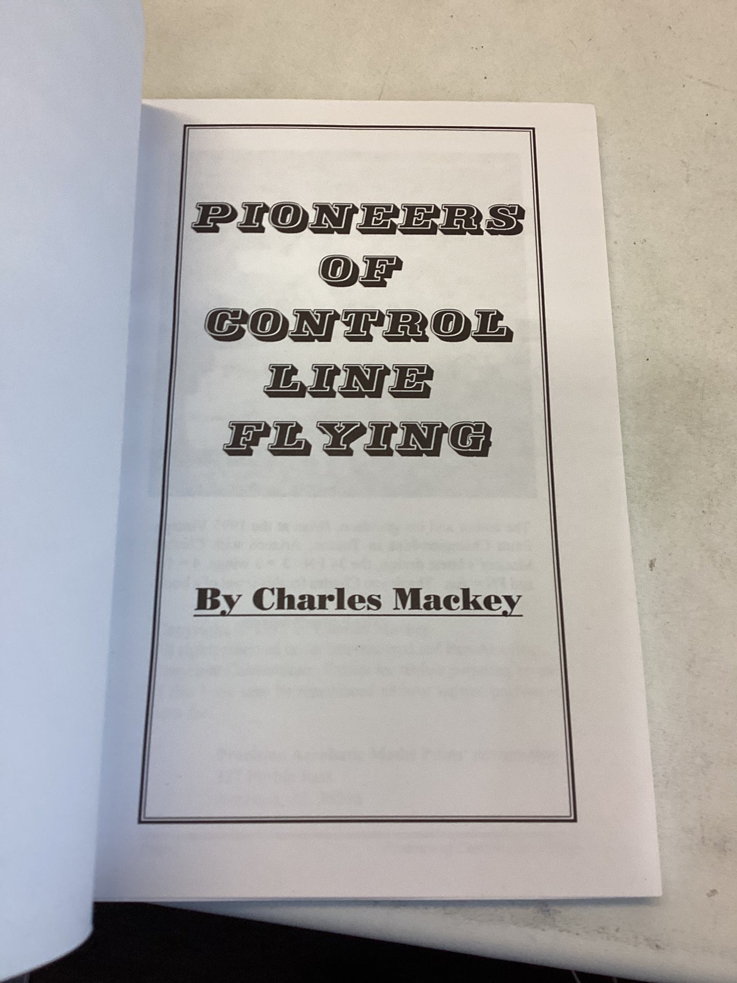 Pioneers of Control Line Flying Charles MacKey