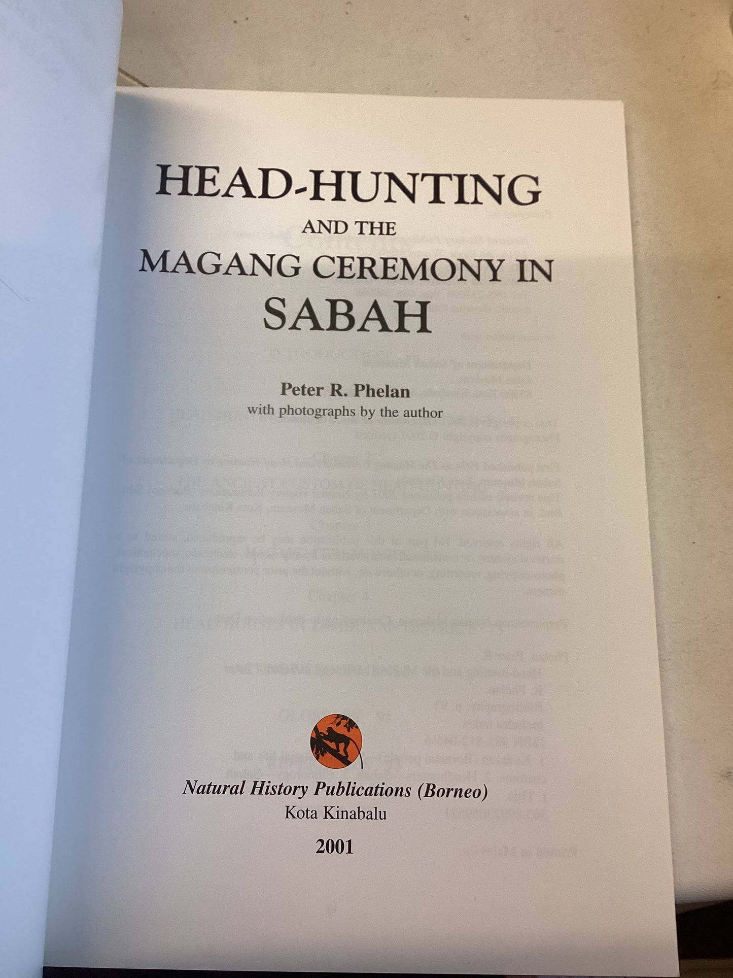 Head Hunting and the Magang Ceremony in Sabah Peter R Phelm