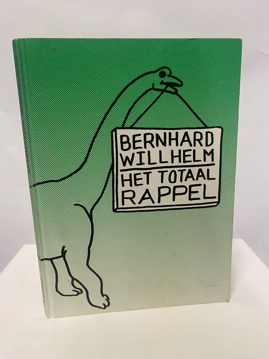Bernhard Willhem; Het Totaal Rappel; Hardcover; 2007