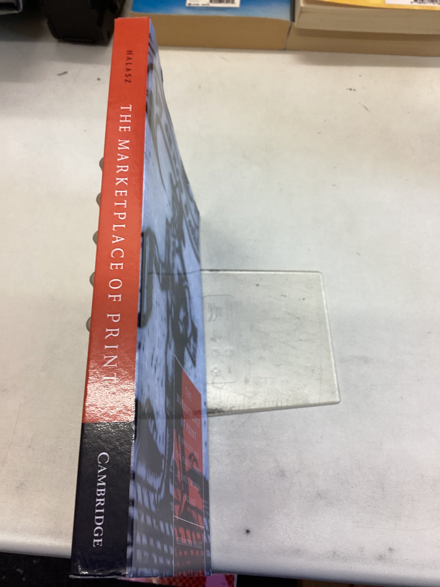 The Marketplace Of Print Pamphlets And The Public Sphere in Early Modern England Alexzandra Halasz