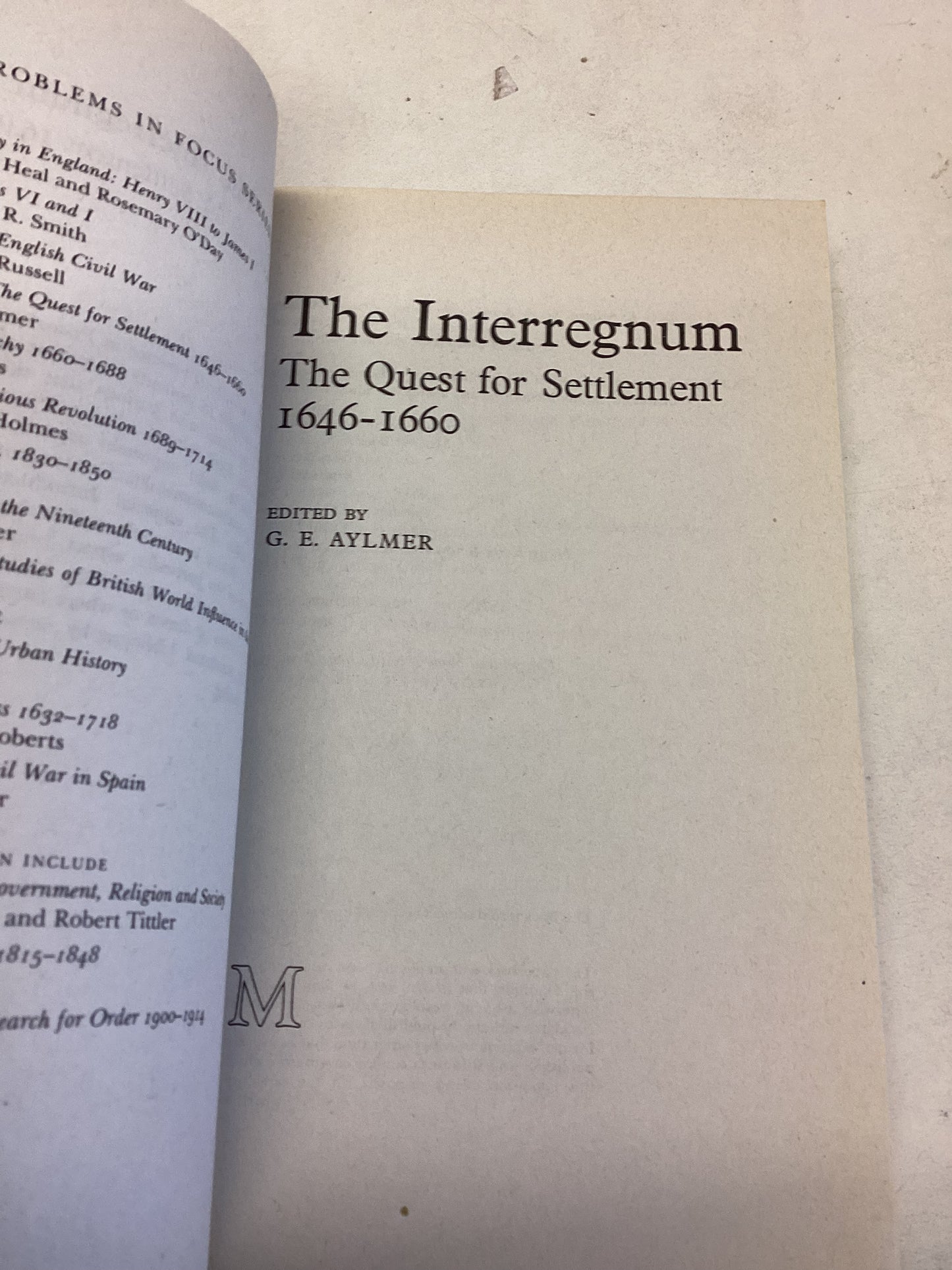 The Interregnum The Quest For Settlement 1646-1660 Edited By G E Ayimer