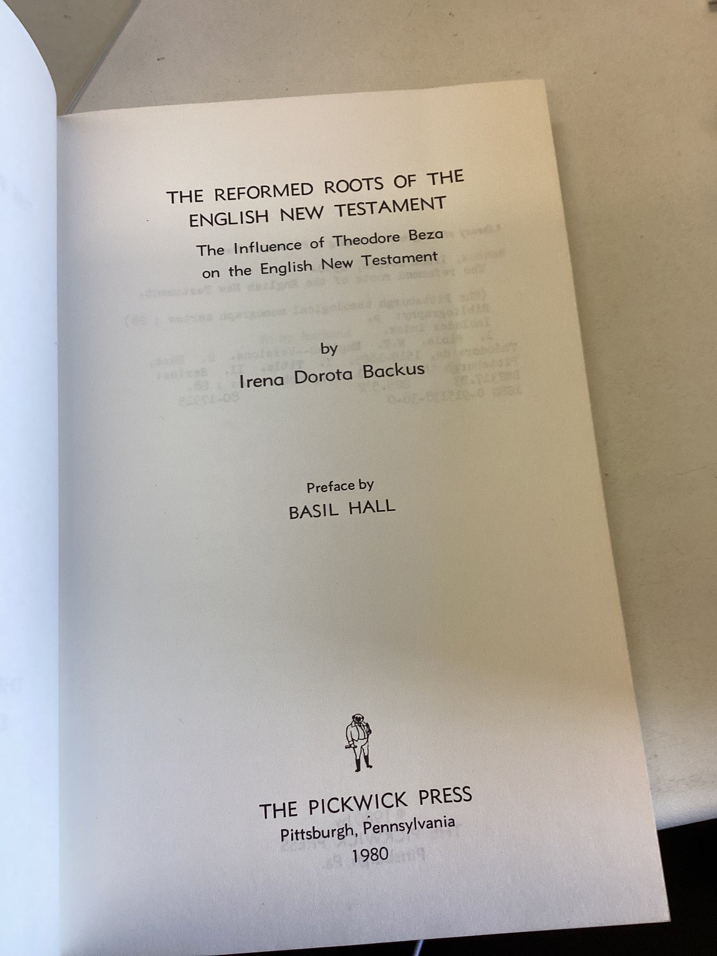 The Reformed Roots of The English New Testament The Influence of Theodore Beza On The English New Testament