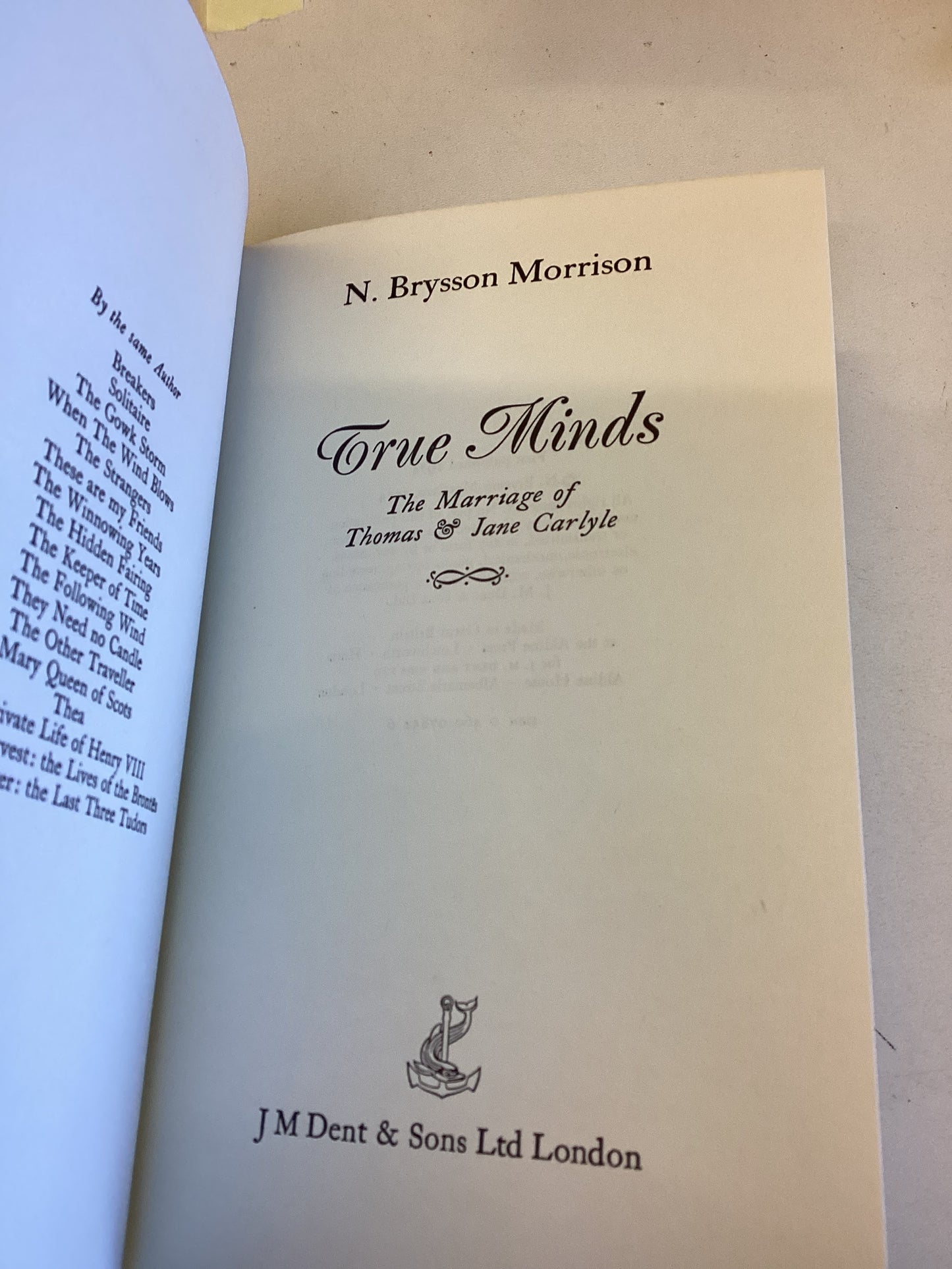 True Minds The Marriage of Thomas and Jane Carlyle N Brysson Morrison