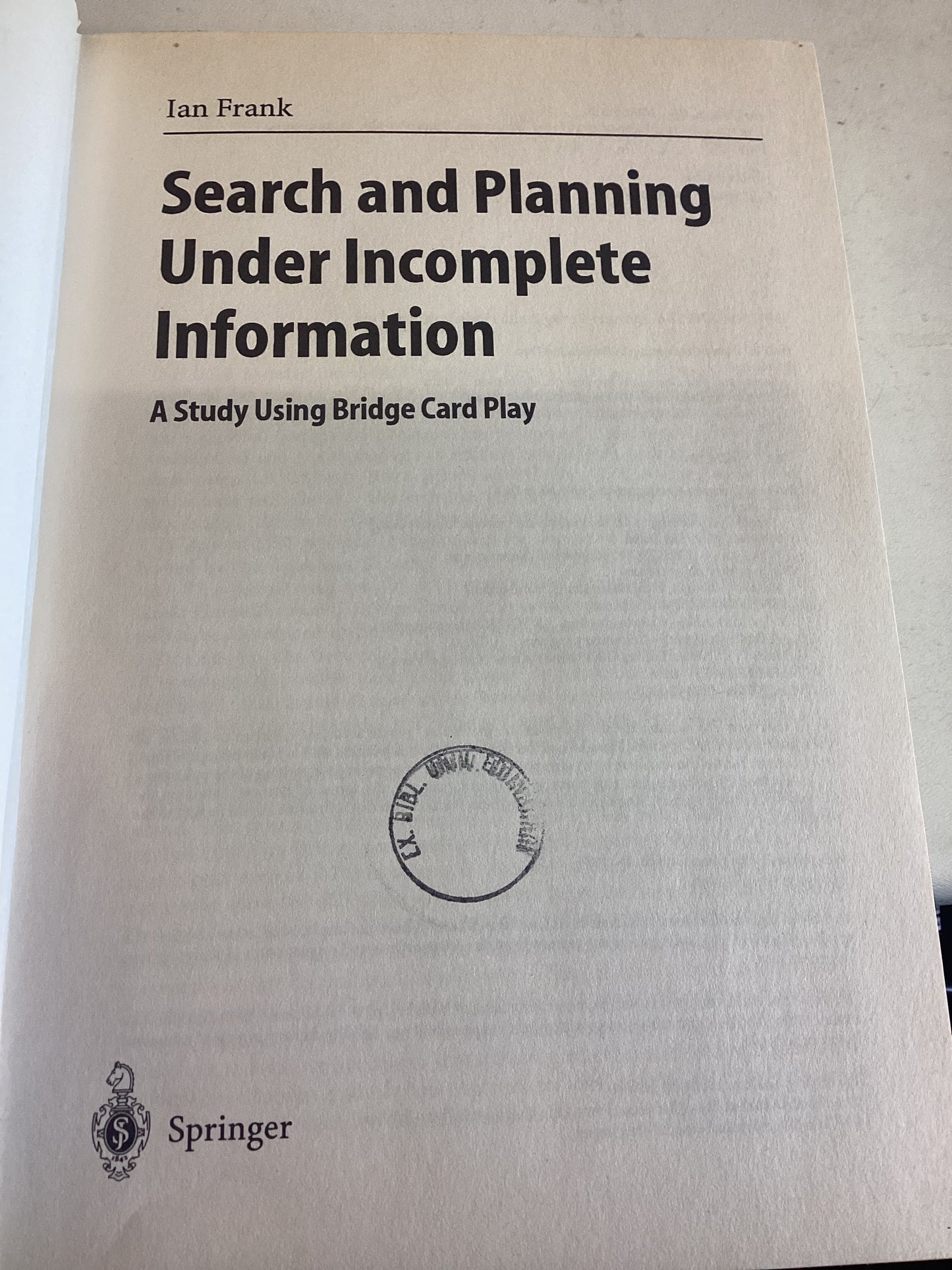 Search and Planning Under Incomplete Information A Study Using Bridge Card Play Ian Frank