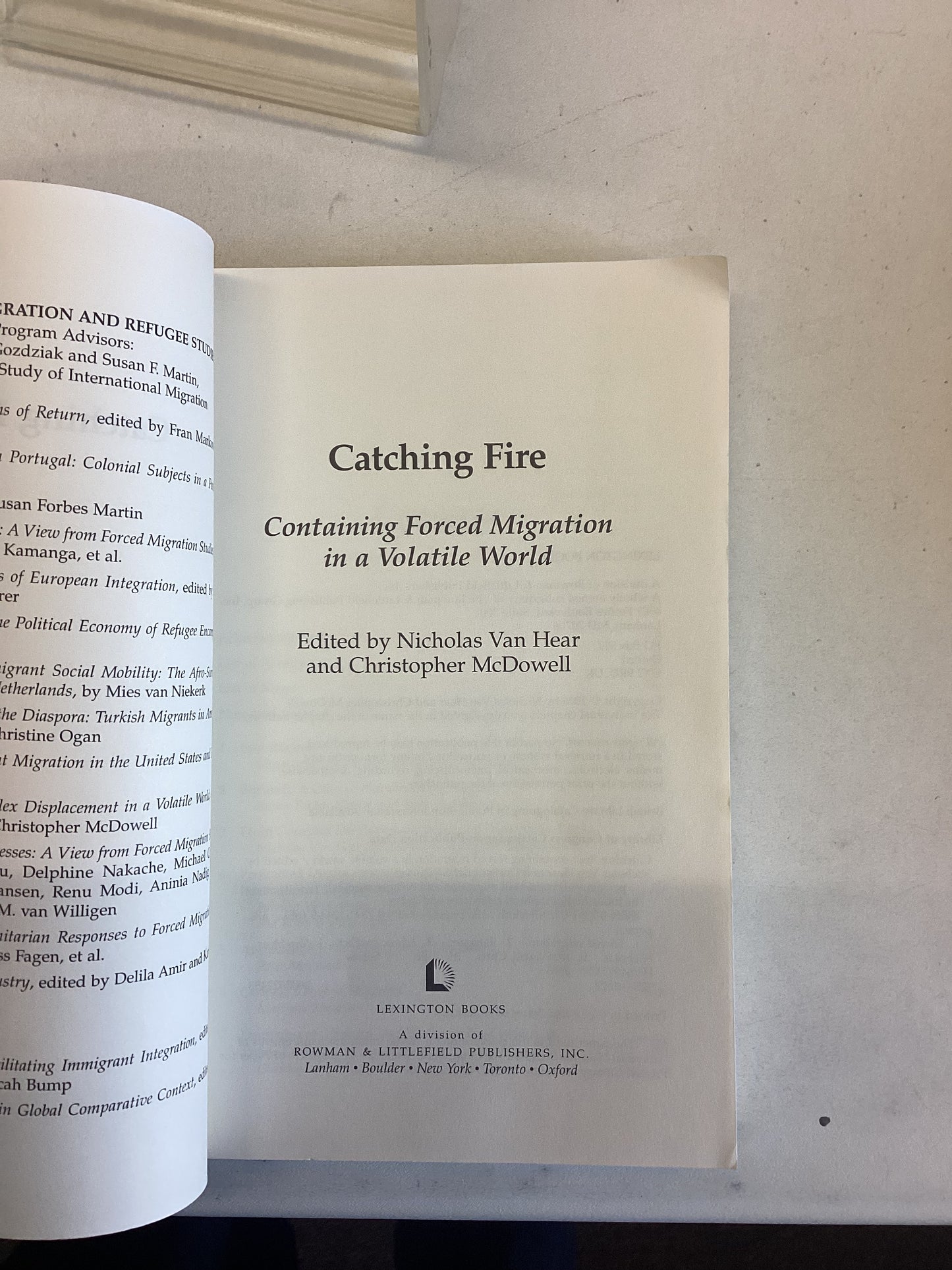 Catching Fire Containing Forced Migration In A Volatile World