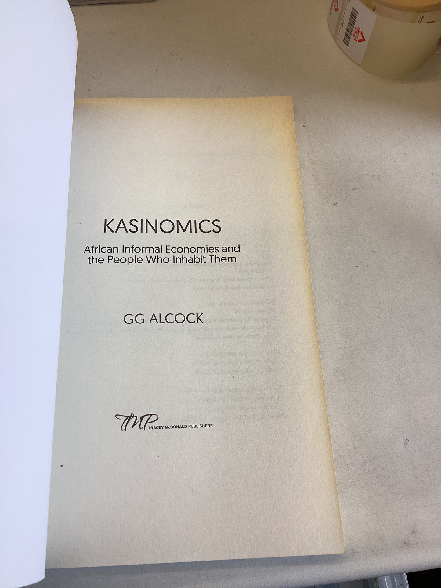 KasiNomics African Informal Economics and The People Who Inhabit Them GG Alcock
