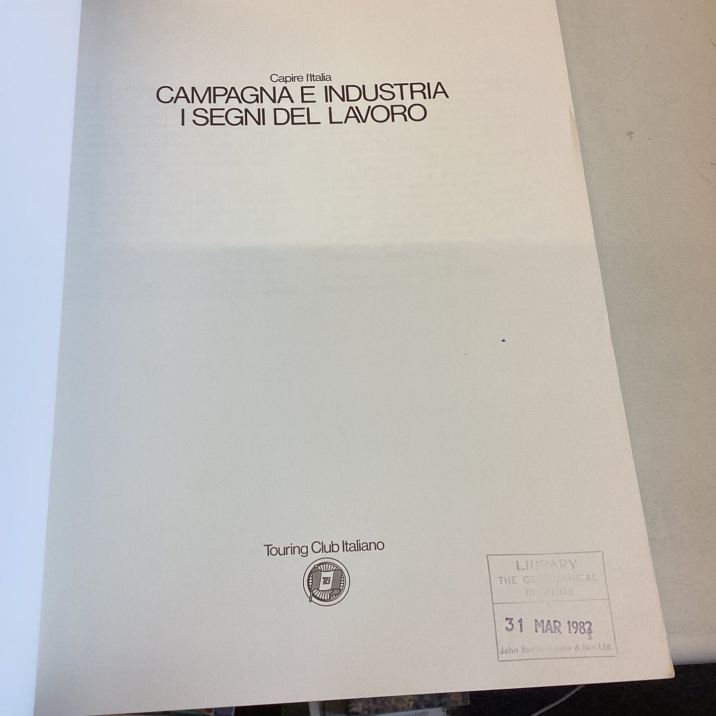 Campagne E Industria I Segni Del Lavoro Touring Club Italiano