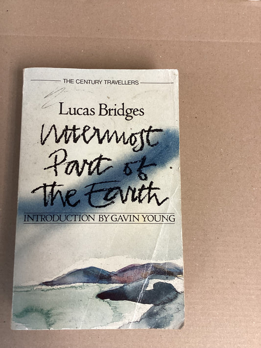 Uttermost Part of the Earth by Lucas Bridges 1987 Paperback
