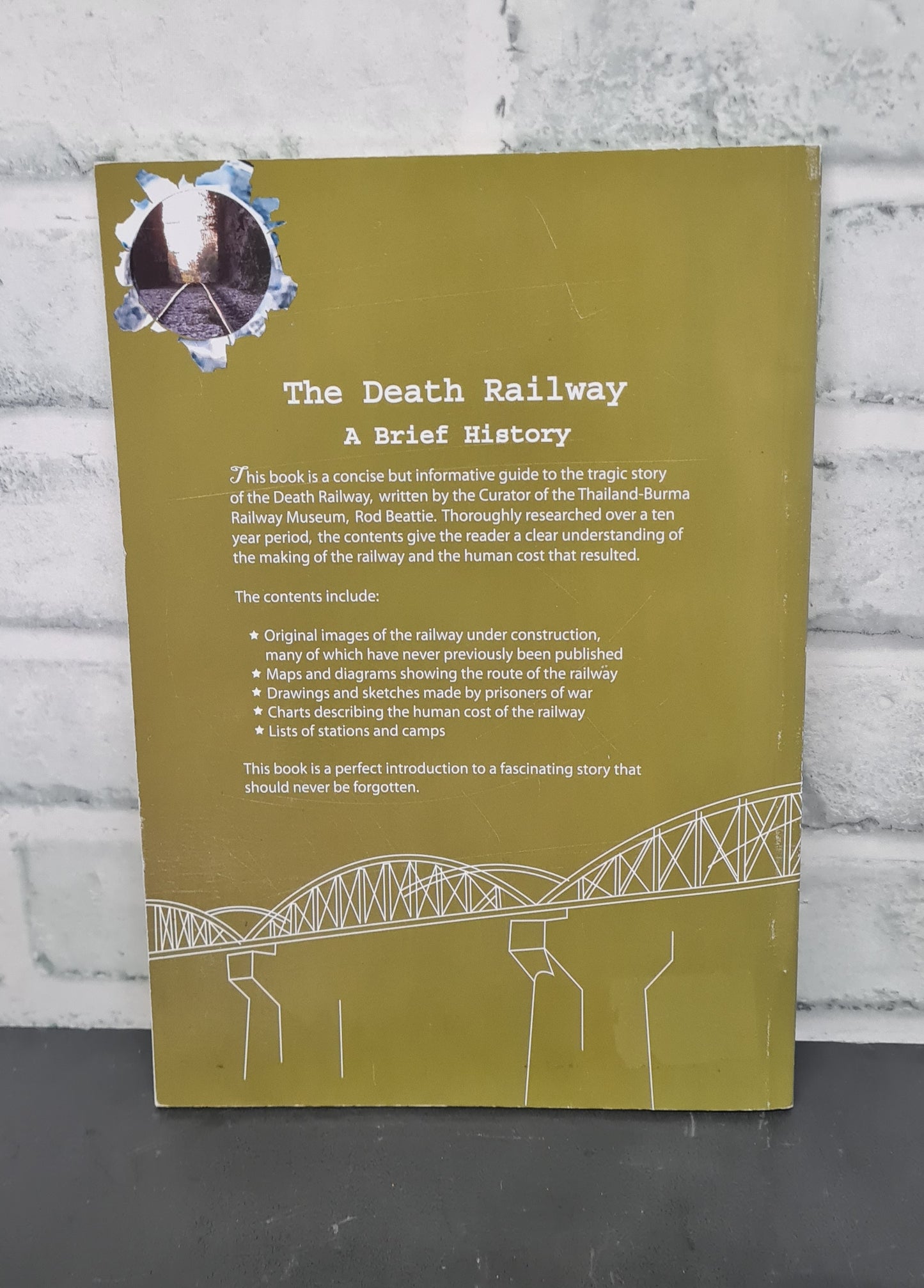 The Death Railway A Brief History by Rod Beattie