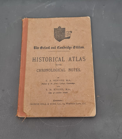 Historical Atlas with Chronological Notes by E.A. Benians and T.H. Knight