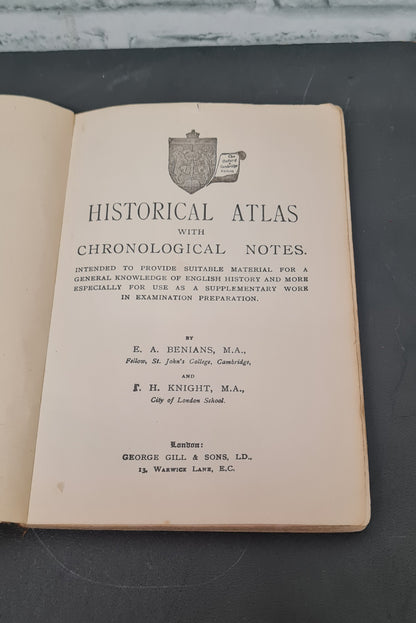 Historical Atlas with Chronological Notes by E.A. Benians and T.H. Knight