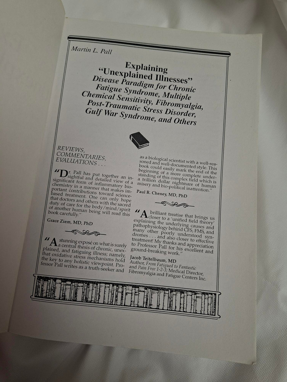 Explaining " Unexplained Illnesses " by Martin L. Pall, PhD