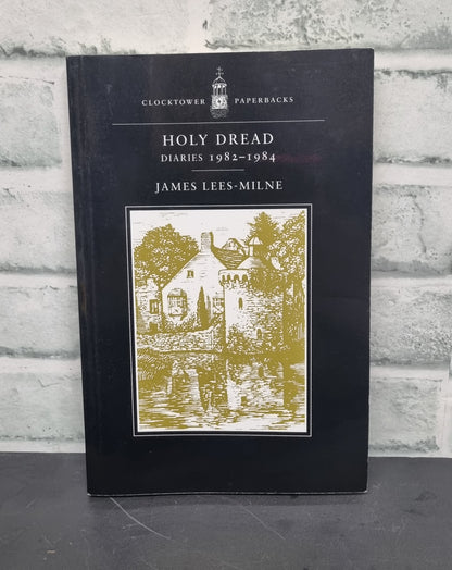 Holy Dread Diaries 1982-1984 by James Lees-Milne Softback