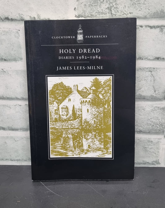 Holy Dread Diaries 1982-1984 by James Lees-Milne Softback