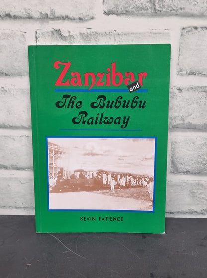 Zanzibar and the Bububu Railway by Kevin Patience SIGNED