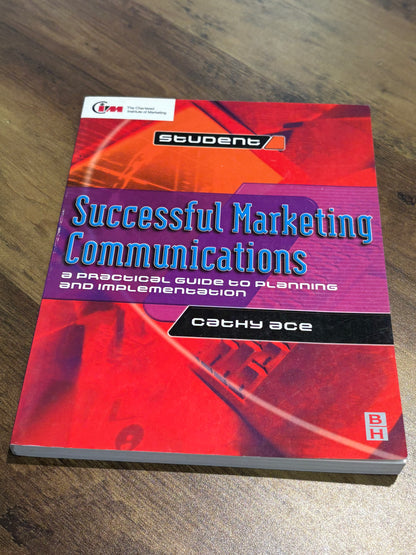 Successful Marketing Communications by Cathy Ace