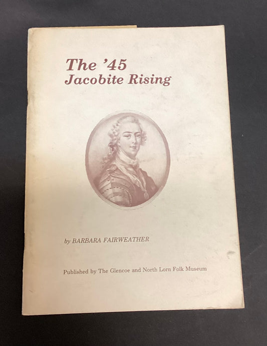 The ‘45 Jacobite Rising by Barbara Fairweather