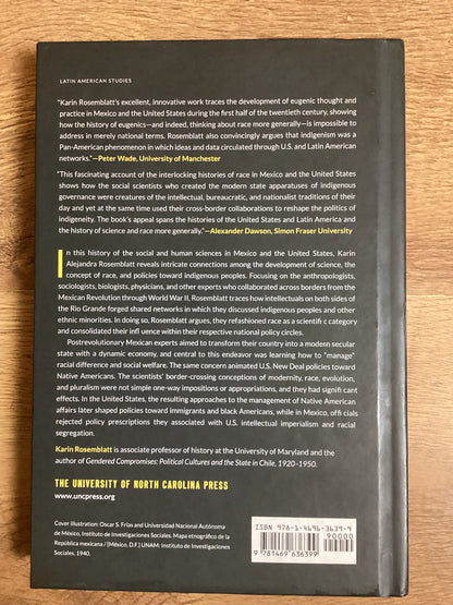 The Science and Politics of Race in Mexico and The United States, 1910-1950 - Karin Alenjandra Rosemblatt