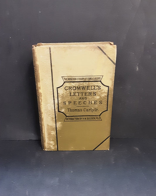 Cromwell's Letters and Speeches by Thomas Carlisle, Word, Lock, Bowden and co, 1892