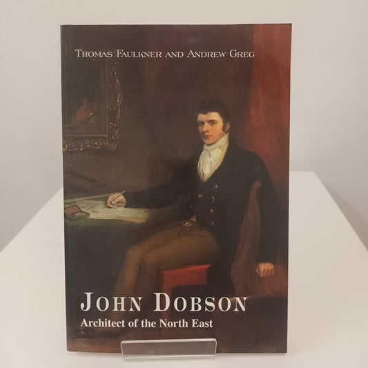 John Dobson Architect Of The North East Paper Back Book