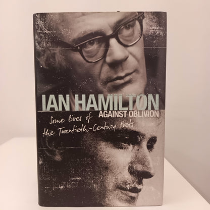 Against Oblivion By Ian Hamilton Hardback Book