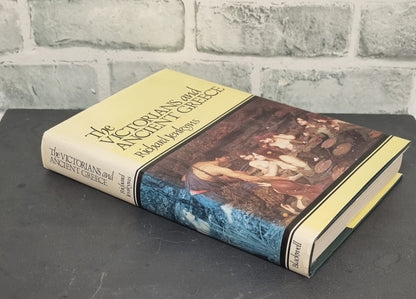 The Victorians and Ancient Greece By Richard Jenkyns Hardcover