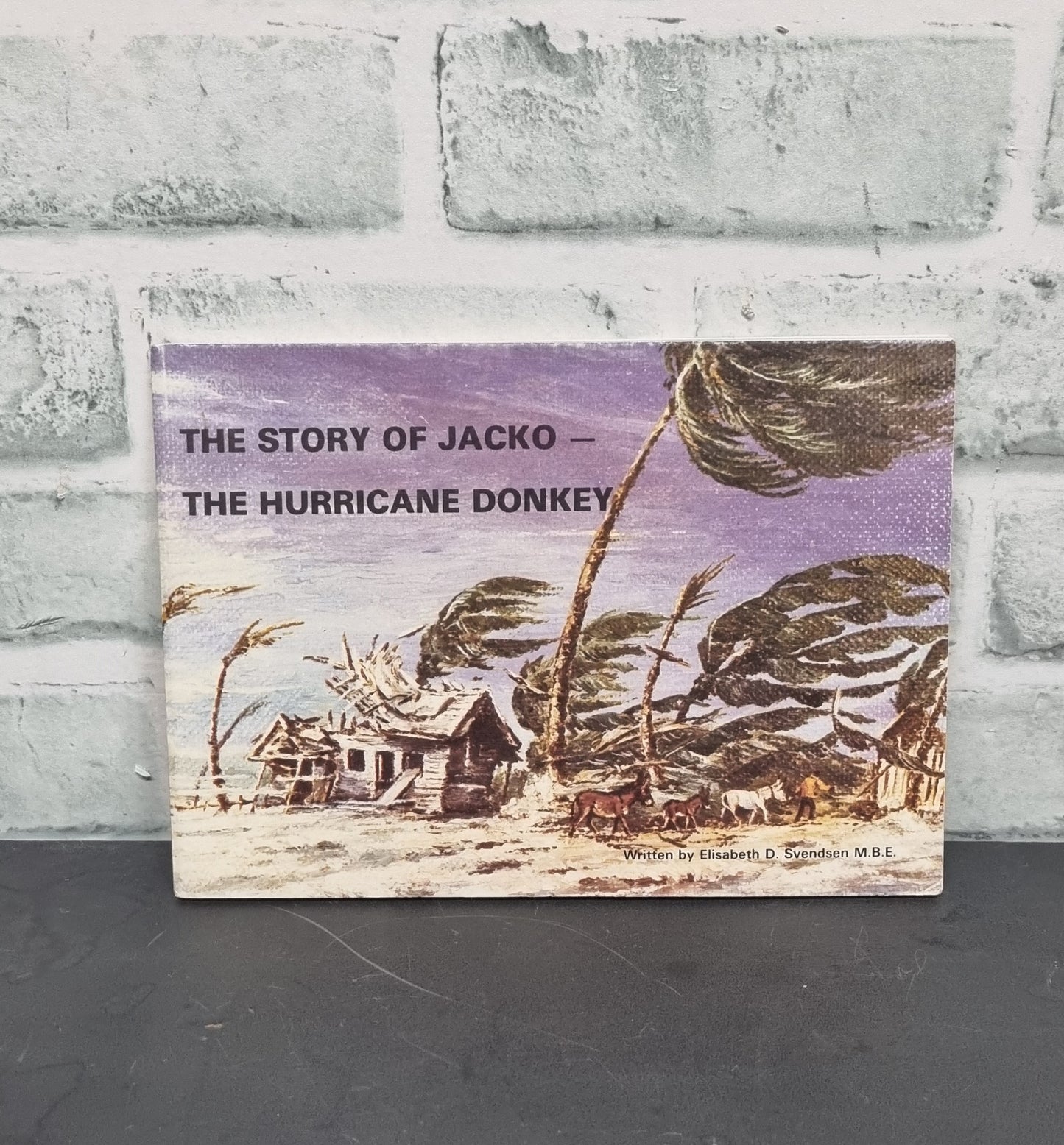 The Story of Jacko the Hurricane Donkey by Elisabeth D. Svendsen M.B.E.