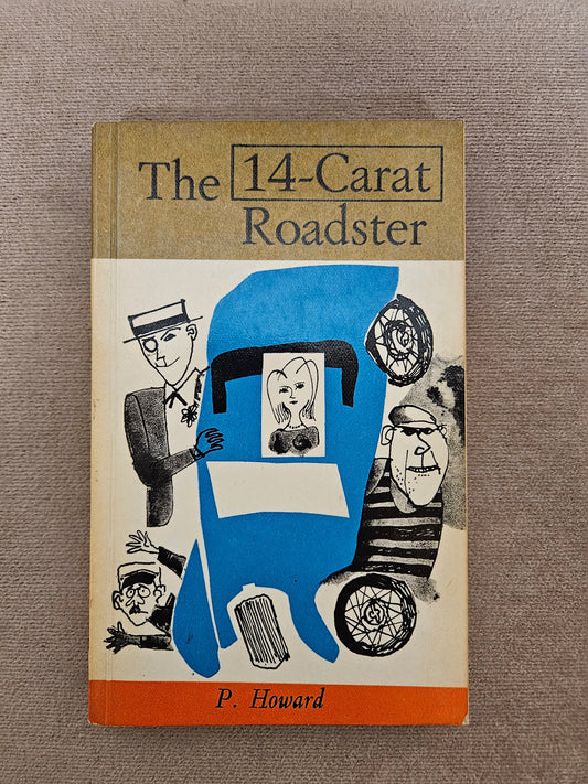 The 14-Carat Roadster by P. Howard Softback