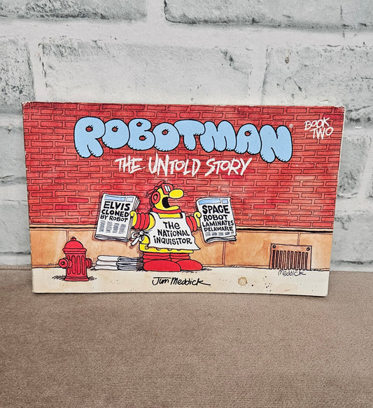 Robotman The Untold Story Book Two by Jim Meddick