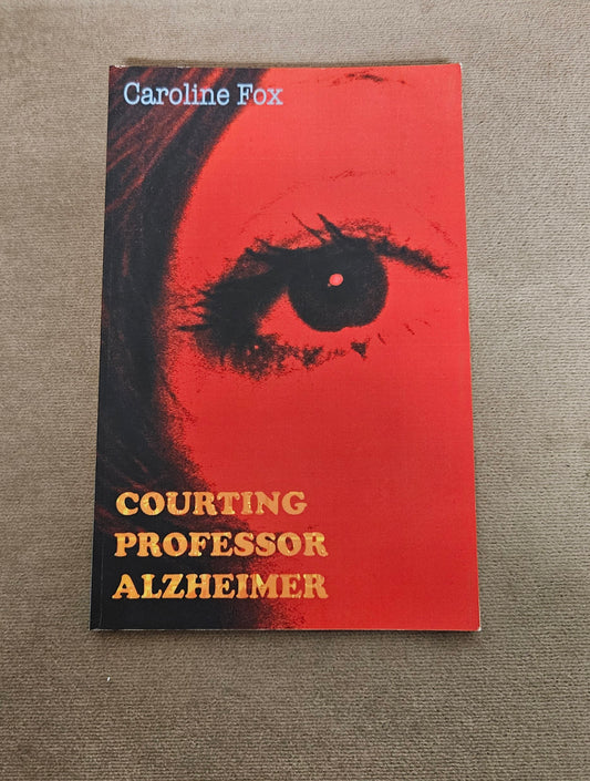 Courting Professor Alzheimer by Caroline Cox Softback Signed