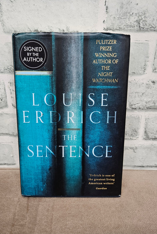 Louise Erdrich The Sentence Hardback SIGNED