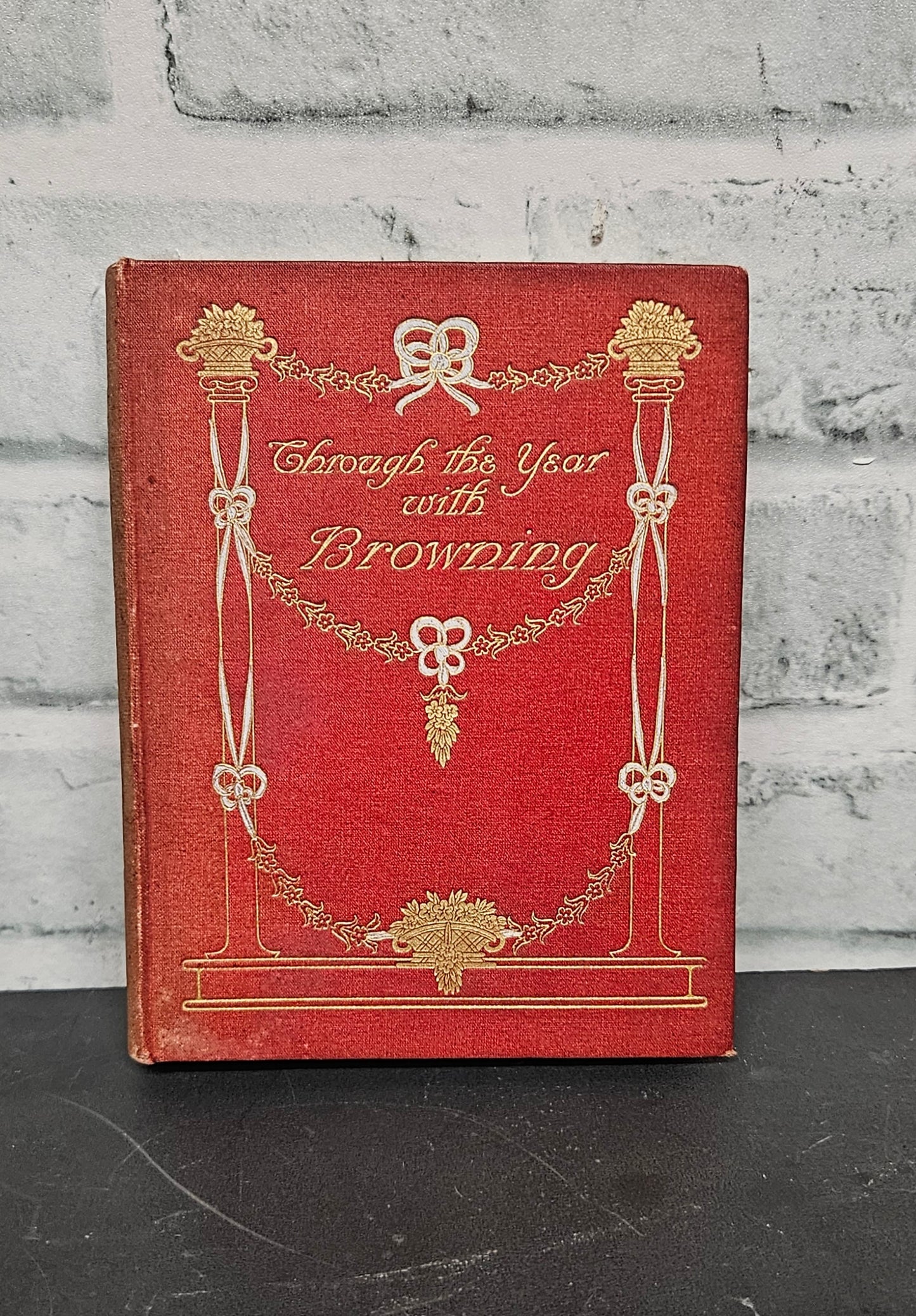 Through the Year with Browning A Day Book of Choice Passages Hardback