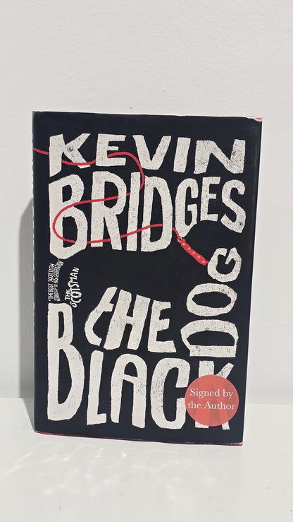 The Black Dog by Kevin Bridges - Signed First Edition Hardback Book(2022)