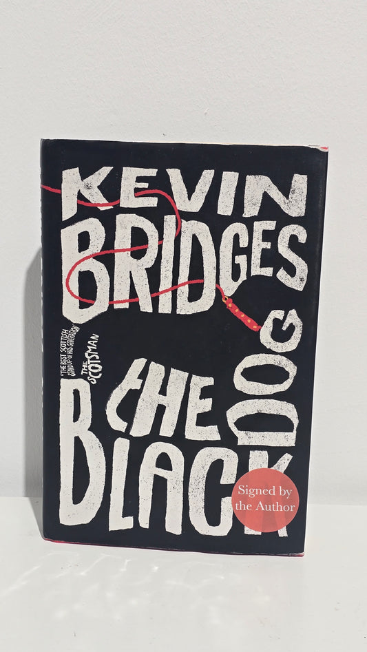 The Black Dog by Kevin Bridges - Signed First Edition Hardback Book(2022)