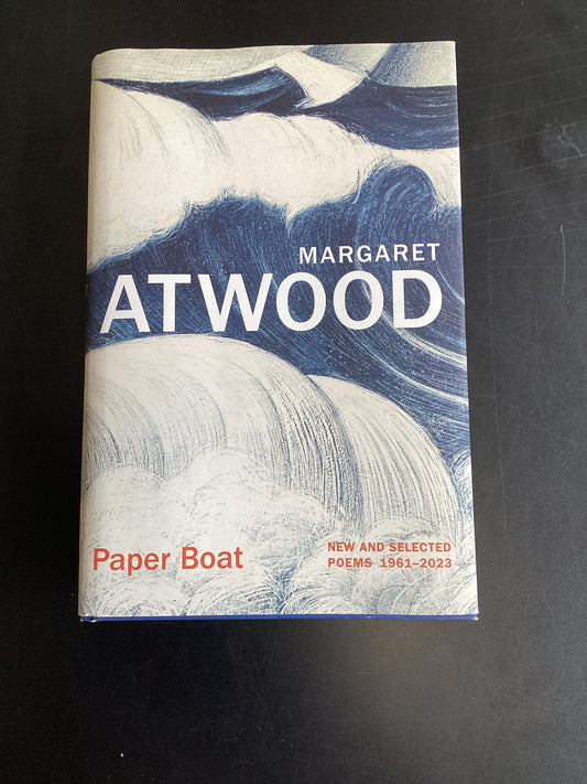 Paper Boat Margaret Atwood New and SelectedPoems 1961-2023