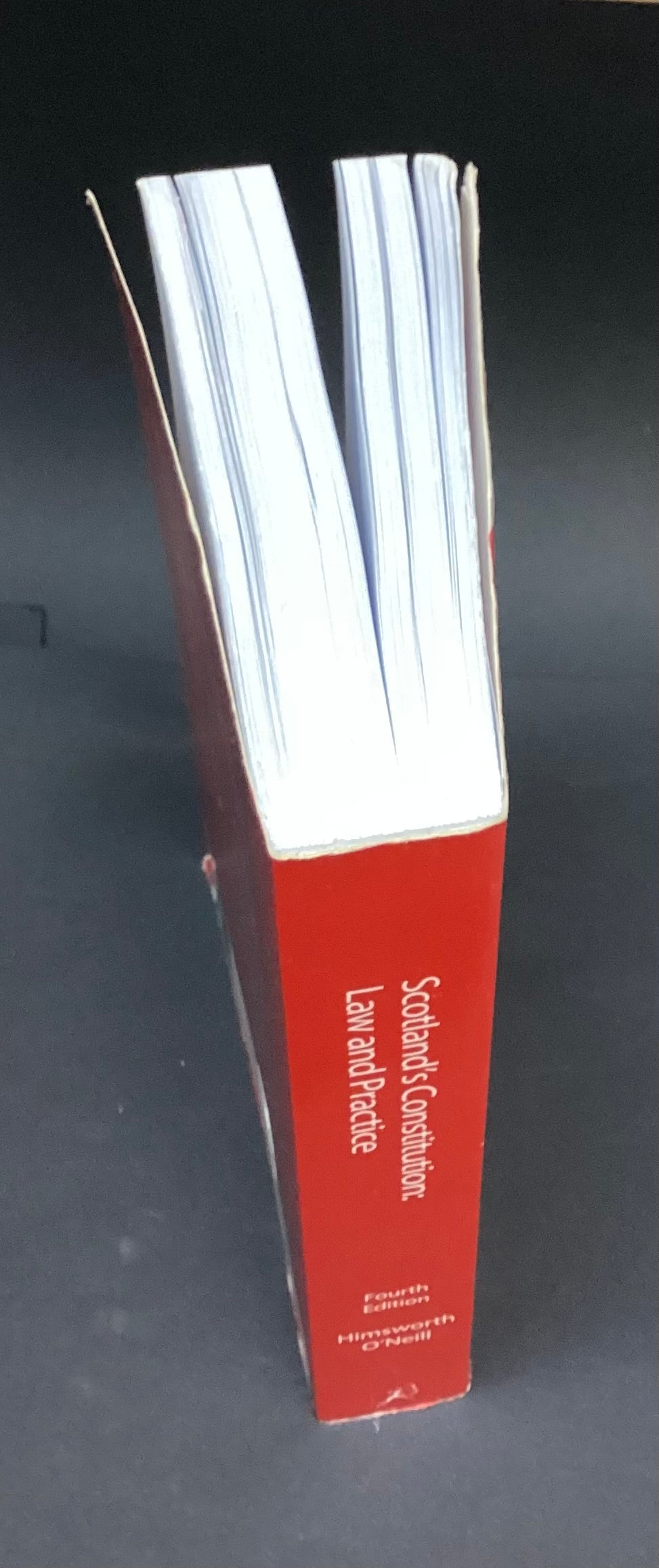 Scotland's Constitution: Law and Practice Fourth Edition by CMG Himsworth and CM O'Neill