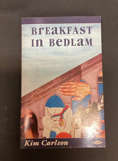 Breakfast in Bedlam by Kim Carlson